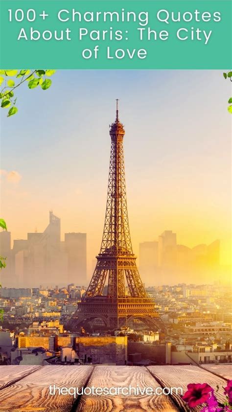 100+ Charming Quotes About Paris: The City of Love.